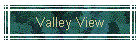 Valley View