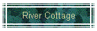 River Cottage